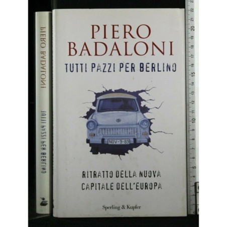 TUTTI PAZZI PER BERLINO RITRATTO DELLA NUOVA CAPITALE