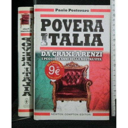 POVERA ITALIA. DA CRAXI A RENZI I PEGGIORI ANNI DELLA NOSTRA