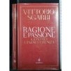 RAGIONE E PASSIONE CONTRO L'INDIFFERENZA