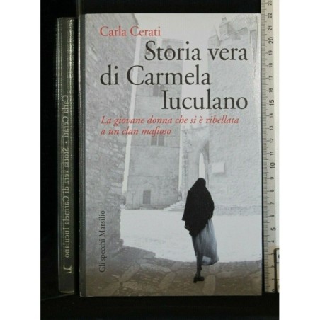 STORIA VERA DI CARMELA IUCULANO