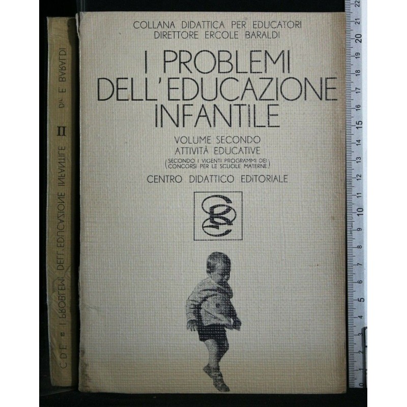 I PROBLEMI DELL'EDUCAZIONE INFANTILE. VOL.2