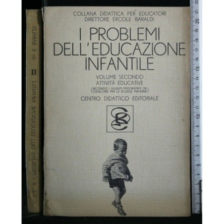 I PROBLEMI DELL'EDUCAZIONE INFANTILE. VOL.2