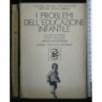 I PROBLEMI DELL'EDUCAZIONE INFANTILE. VOL.2