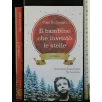IL BAMBINO CHE INVENTO' LE STELLE