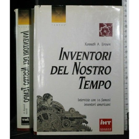 INVENTORI DEL NOSTRO TEMPO