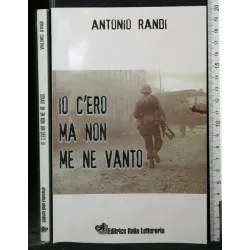 IO C'ERO MA NON ME NE VANTO