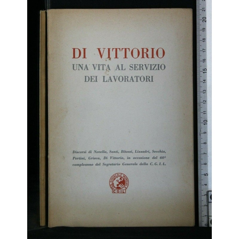 DI VITTORIO UNA VITA AL SERVIZIO DEI LAVORATORI