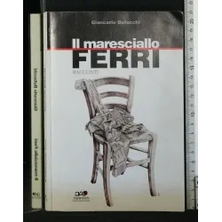 IL MARESCIALLO FERRI