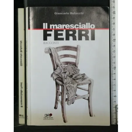 IL MARESCIALLO FERRI