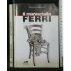 IL MARESCIALLO FERRI