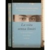 LA VITA SENZA LIMITI