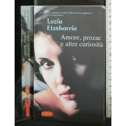 AMORE, PROZAC E ALTRE CURIOSITA'