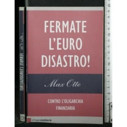 FERMATE L'EURO DISASTRO!