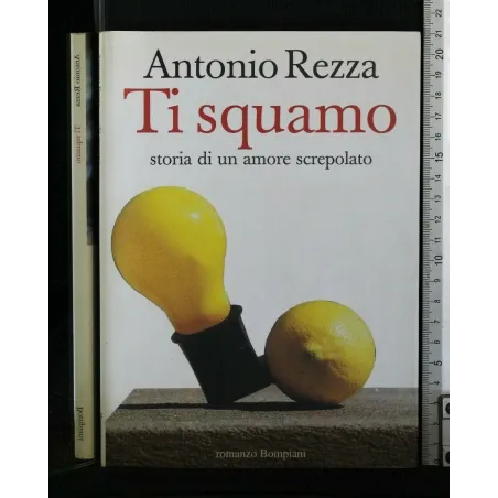 TI SQUAMO STORIA DI UN AMORE SCREPOLATO