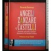 ANGELI, ZANZARE E CASTELLI