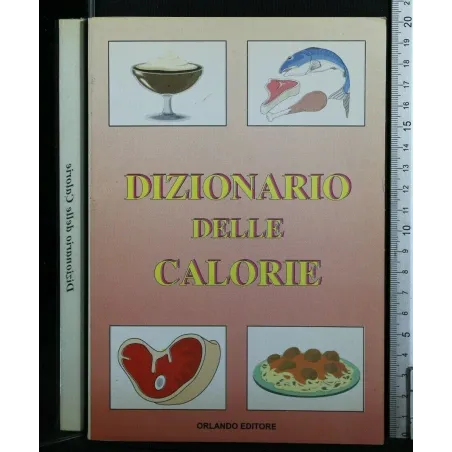 DIZIONARIO DELLE CALORIE