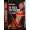 90 GIORNI DI TENTAZIONE