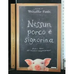 NESSUN PORCO E' SIGNORINA