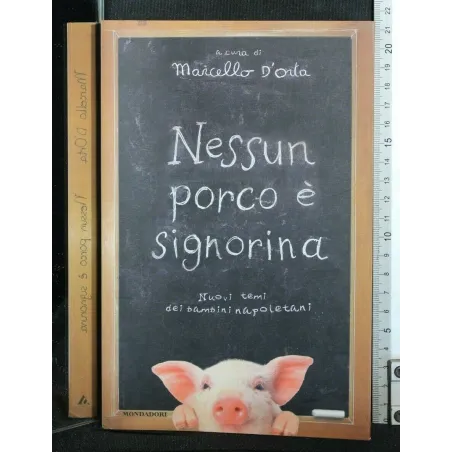 NESSUN PORCO E' SIGNORINA