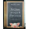 NESSUN PORCO E' SIGNORINA