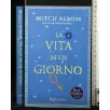 LA VITA IN UN GIORNO. MITCH ALBOM.