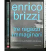 TRE RAGAZZI IMMAGINARI