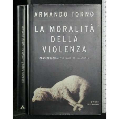 LA MORALITA' DELLA VIOLENZA
