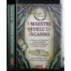 I MAESTRI DELL'INGANNO