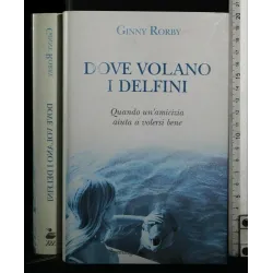 DOVE VOLANO I DELFINI