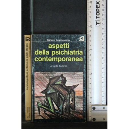 ASPETTI DELLA PSICHIATRIA CONTEMPORANEA