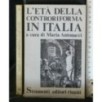 L'ETA' DELLA CONTRORIFORMA IN ITALIA
