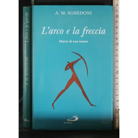 L'ARCO E LA FRECCIA