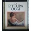 LA PITTURA OGGI