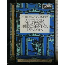 ANTOLOGIA DE LA POESIA PRERROMANTICA ESPANOLA