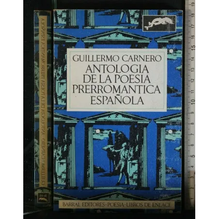 ANTOLOGIA DE LA POESIA PRERROMANTICA ESPANOLA