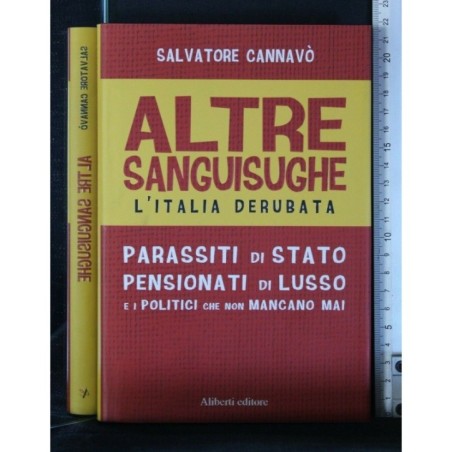 ALTRE SANGUISUGHE L'ITALIA DERUBATA
