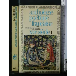 ANTHOLOGIE POETIQUE FRANCAISE XVI SIECLE VOL 1
