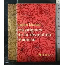 LES ORIGINES DE LA REVOLUTION CHINOISE