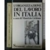 L'ORGANIZZAZIONE DEL LAVORO IN ITALIA
