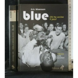 BLUE. CHI HA UCCISO IL JAZZ