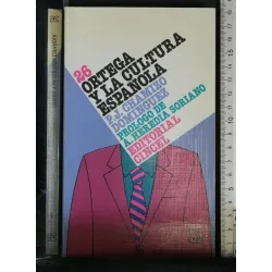 ORTEGA Y LA CULTURA ESPANOLA