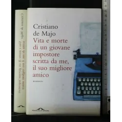 VITA E MORTE DI UN GIOVANE IMPOSTORE SCRITTA DA ME, IL SUO