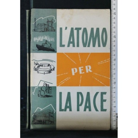 L'ATOMO PER LA PACE