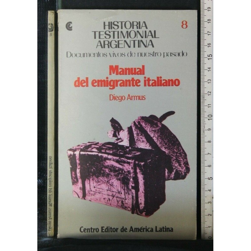 MANUAL DEL EMIGRANTE ITALIANO. DIEGO ARMUS. AMERICA LATINA.