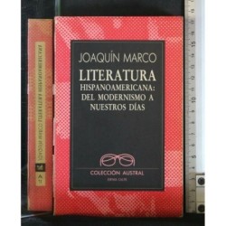 LITERATURA HISPANOAMERICANA DEL MODERNISMO A NUESTROS DIAS