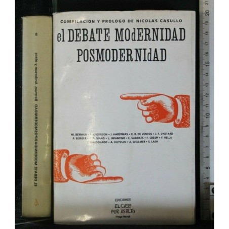 EL DEBATE MODERNIDAD POSMODERNIDAD