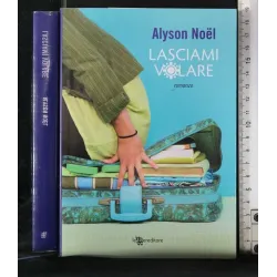 LASCIAMI VOLARE