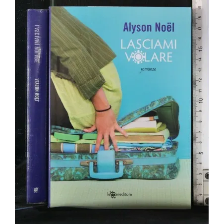 LASCIAMI VOLARE