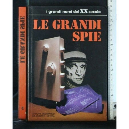 I GRANDI NOMI DEL XX SECOLO LE GRANDI SPIE