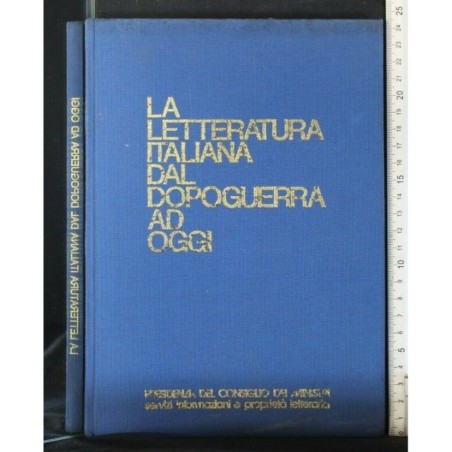 LA LETTERATURA ITALIANA DAL DOPOGUERRA AD OGGI